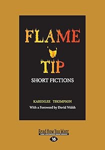 Flame Tip: Short Fictions by Karenlee Thompson