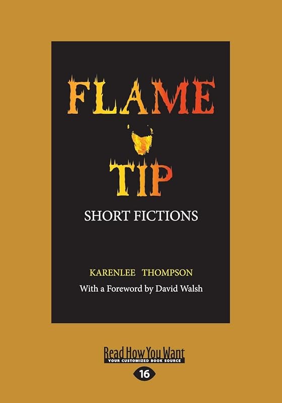 Flame Tip: Short Fictions by Karenlee Thompson
