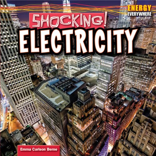Shocking!: Electricity (Energy Everywhere) by Emma Carlson Berne