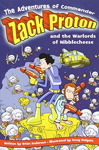 The Adventures of Commander Zack Proton and the Warlords of Nibblecheese