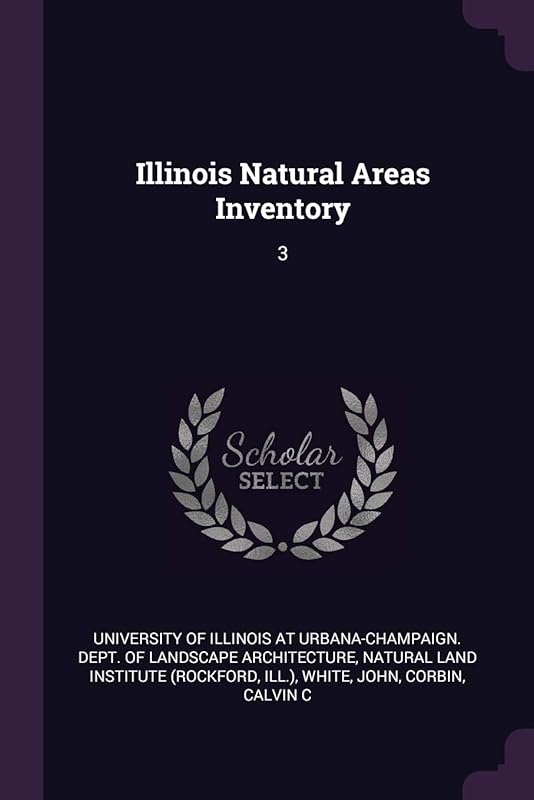 Illinois Natural Areas Inventory: 3 by John White