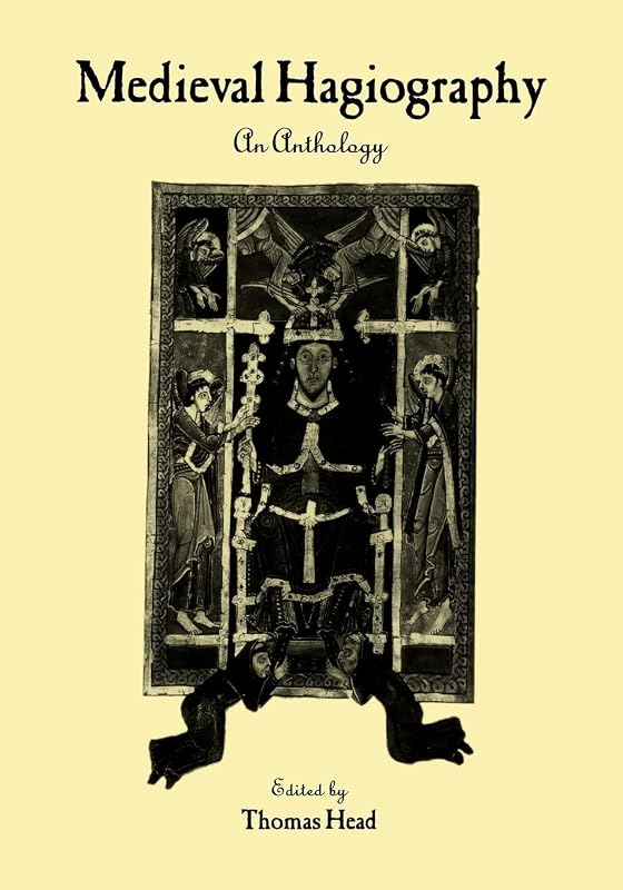 Medieval Hagiography: An Anthology (Garland Library of Medieval Literature) by Thomas Head