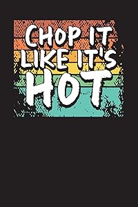 Chop It Like It's Hot: Recipe Book for Over 100 Recipes by GK Publishing