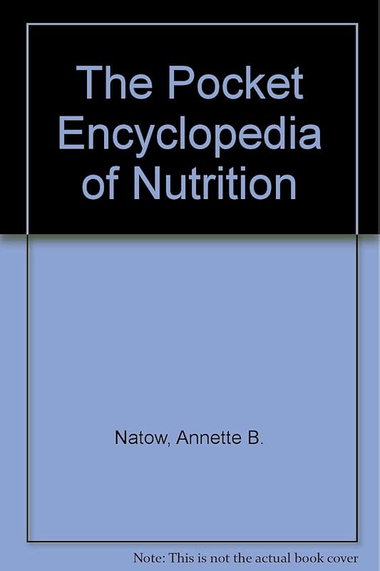 The Pocket Encyclopedia of Nutrition by Annette Natow