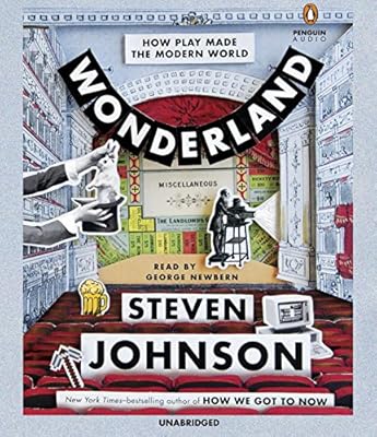 Wonderland: How Play Made the Modern World