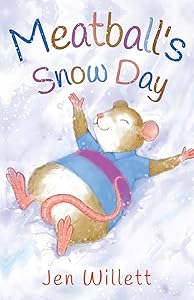 Meatball's Snow Day by Jen Willett