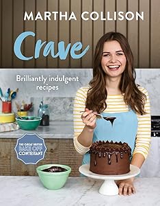Crave: Brilliantly indulgent recipes by Martha Collison