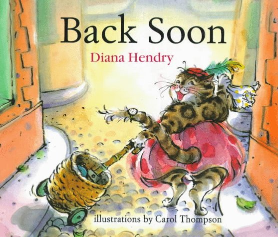 Back Soon! by Diana Hendry