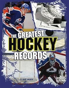 The Greatest Hockey Records (Edge Books: Sports Records)