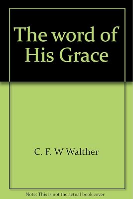 The Word of His Grace: Occasional and Festival Sermons