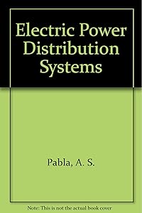 Electric Power Distribution Systems by A.S. Pabla
