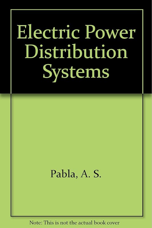 Electric Power Distribution Systems by A.S. Pabla