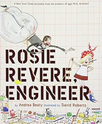 Rosie Revere, Engineer