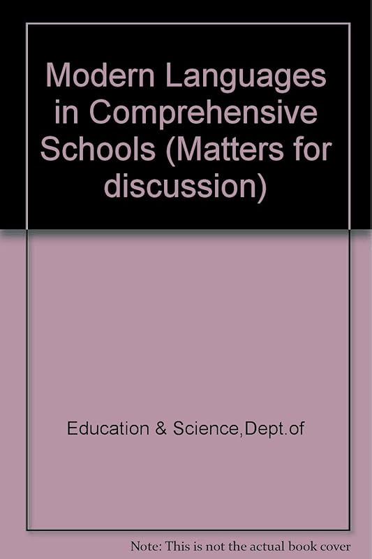 Modern languages in comprehensive schools: A discussion paper (Matters for discussion - Inspectorate of Schools ; 3) by unknown author