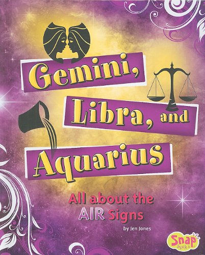 Gemini, Libra, and Aquarius: All About the Air Signs by Jen Jones