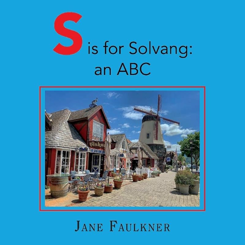 S is for Solvang: an ABC by Kaisa Jane Faulkner