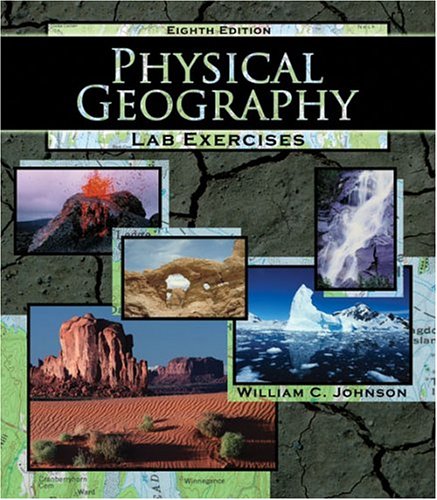 PHYSICAL GEOGRAPHY LABORATORY EXERCISES by JOHNSON