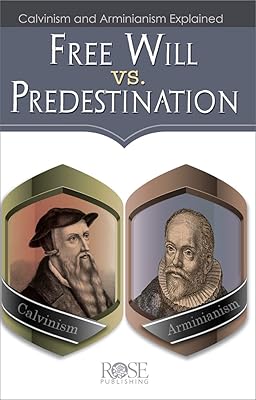 Free Will vs. Predestination: Calvinism and Arminianism Explained