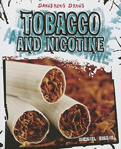 Tobacco and Nicotine by Michael Burgan