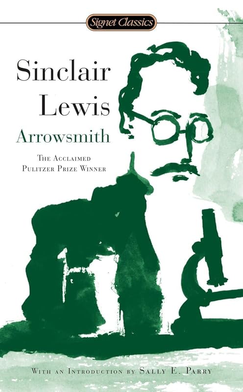 Arrowsmith: Pulitzer Prize Winner by Sinclair Lewis