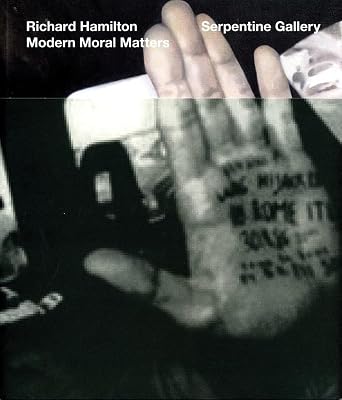 Richard Hamilton: Modern Moral Matters: Serpentine Gallery