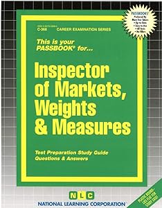 Inspector of Markets, Weights & Measures(Passbooks) (Career Examination Series)