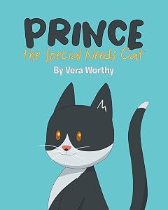 Prince the Special Needs Cat by Vera Worthy
