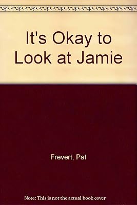 It's Okay to Look at Jamie