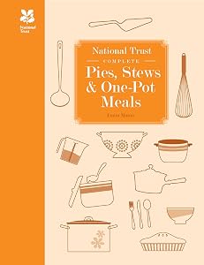 National Trust Complete Pies, Stews & One-Pot Meals by Laura Mason