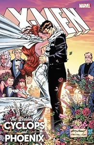 X-Men: The Wedding of Cyclops &amp; Phoenix
