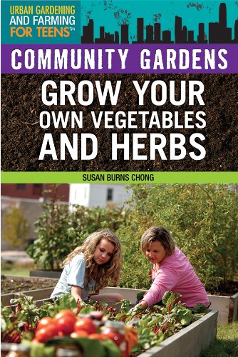 Community Gardens: Grow Your Own Vegetables and Herbs by Susan Burns Chong