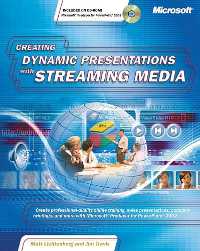Creating Dynamic Presentations with Streaming Media by Matt Lichtenberg