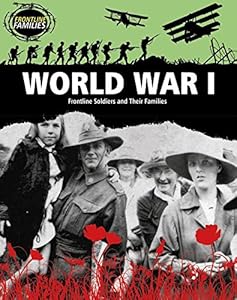 World War I: Frontline Soldiers and Their Families