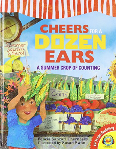 Cheers for a Dozen Ears: A Summer Crop of Counting by Felicia Sanzari Chernesky