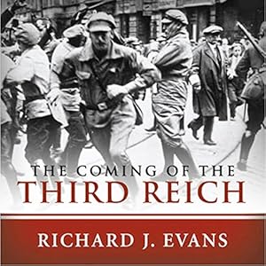 The Coming of the Third Reich by Richard J. Evans