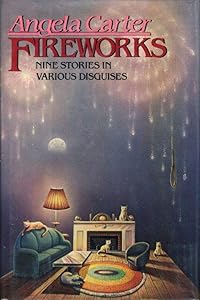 Fireworks: Nine Stories in Various Disguises