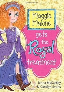 Maggie Malone Gets the Royal Treatment by Jenna McCarthy
