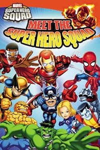 Super Hero Squad: Meet the Super Hero Squad!