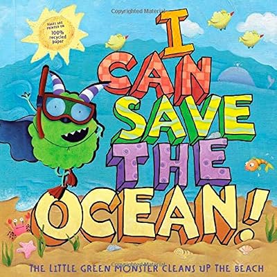 I Can Save the Ocean!: The Little Green Monster Cleans Up the Beach (Little Green Books)