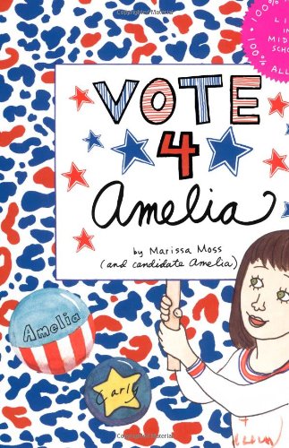 Vote 4 Amelia by Marissa Moss