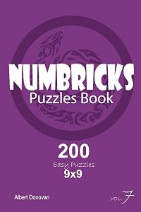 Numbricks - 200 Easy Puzzles 9x9 (Volume 7) by Albert Donovan