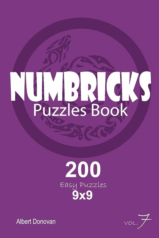 Numbricks - 200 Easy Puzzles 9x9 (Volume 7) by Albert Donovan