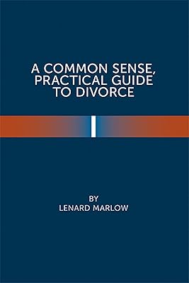 A Common Sense Practical Guide to Divorce