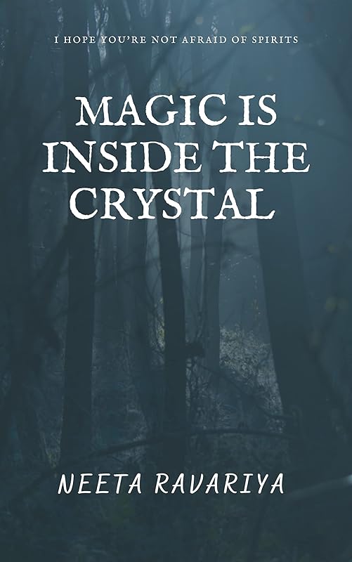 Magic is inside the Crystal by Neeta Ravariya