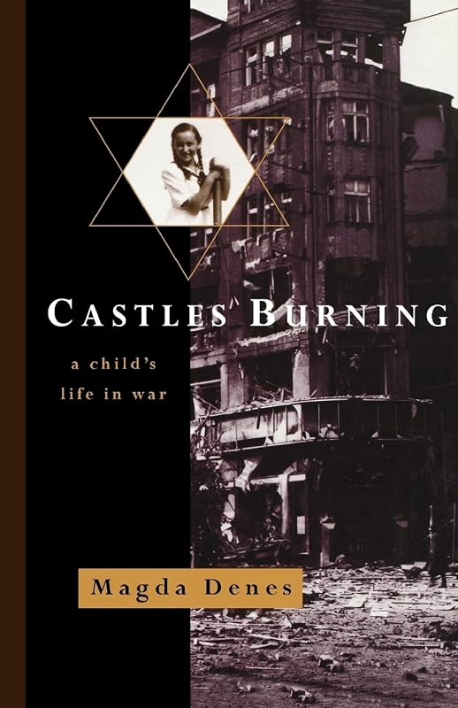 Castles Burning: A Child's Life in War by Magda Denes