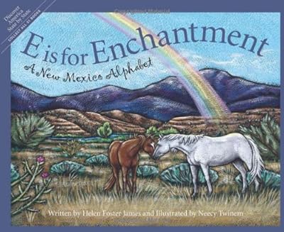 E is for Enchantment: A New Mexico Alphabet