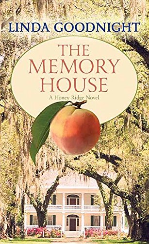 The Memory House: A Honey Ridge Novel by Linda Goodnight