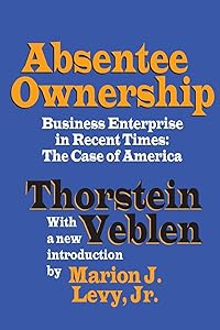 Absentee Ownership: Business Enterprise in Recent Times - The Case of America