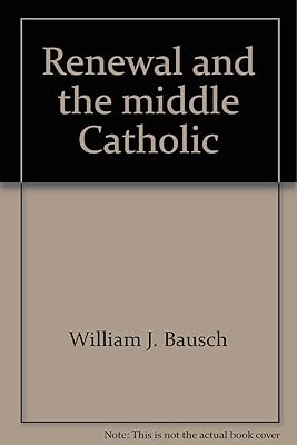 Renewal and the middle Catholic