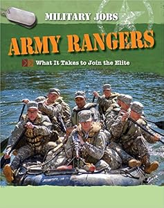 Army Rangers: What It Takes to Join the Elite